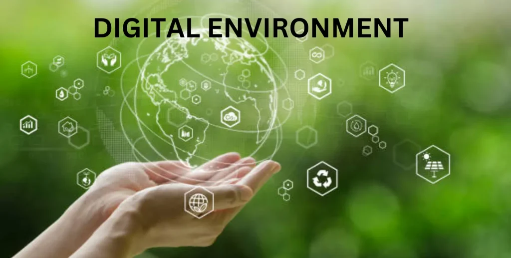 Digital Environment