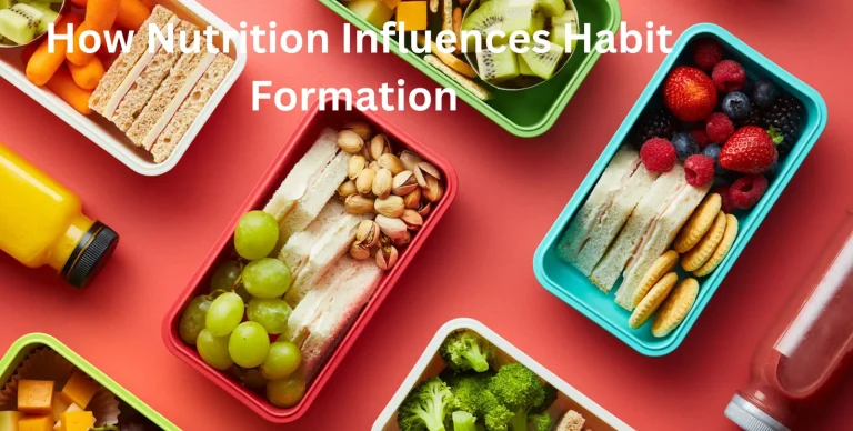 How Nutrition Influences Habit Formation