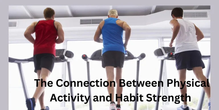 The Connection Between Physical Activity and Habit Strength