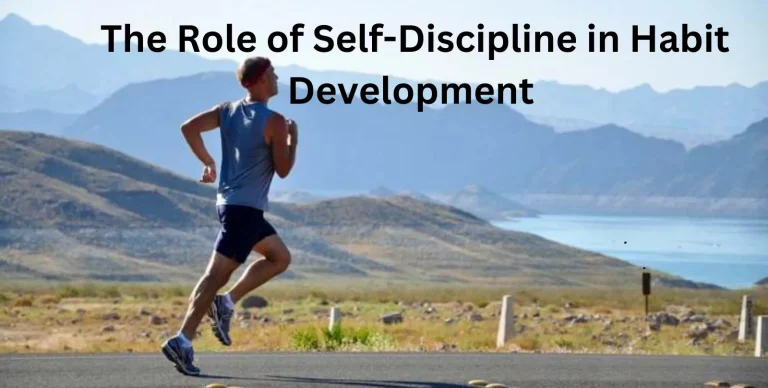 The Role of Self-Discipline in Habit Development