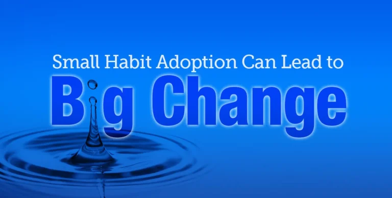 Why Small Habits Lead to Big Changes