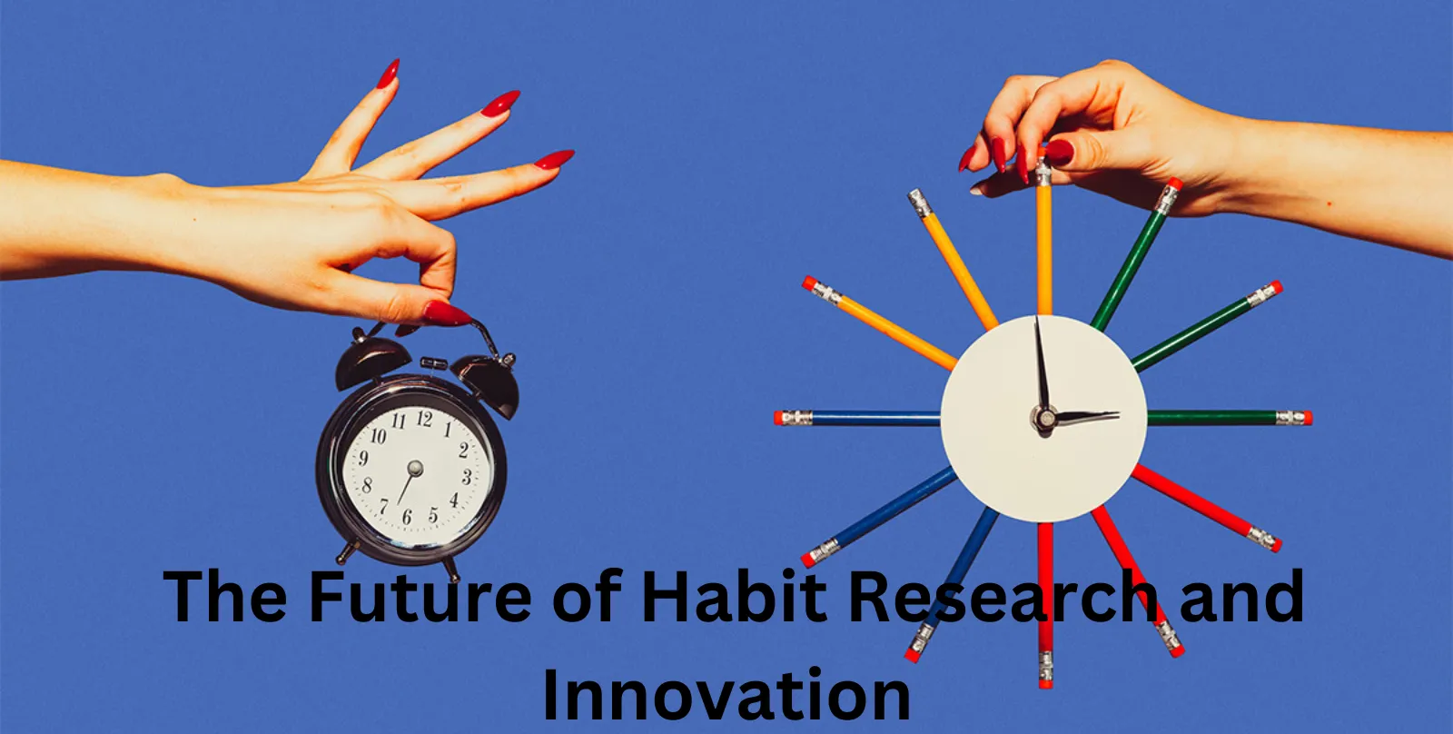 The Future of Habit Research and Innovation