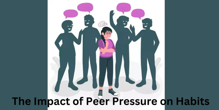 The Impact of Peer Pressure on Habits