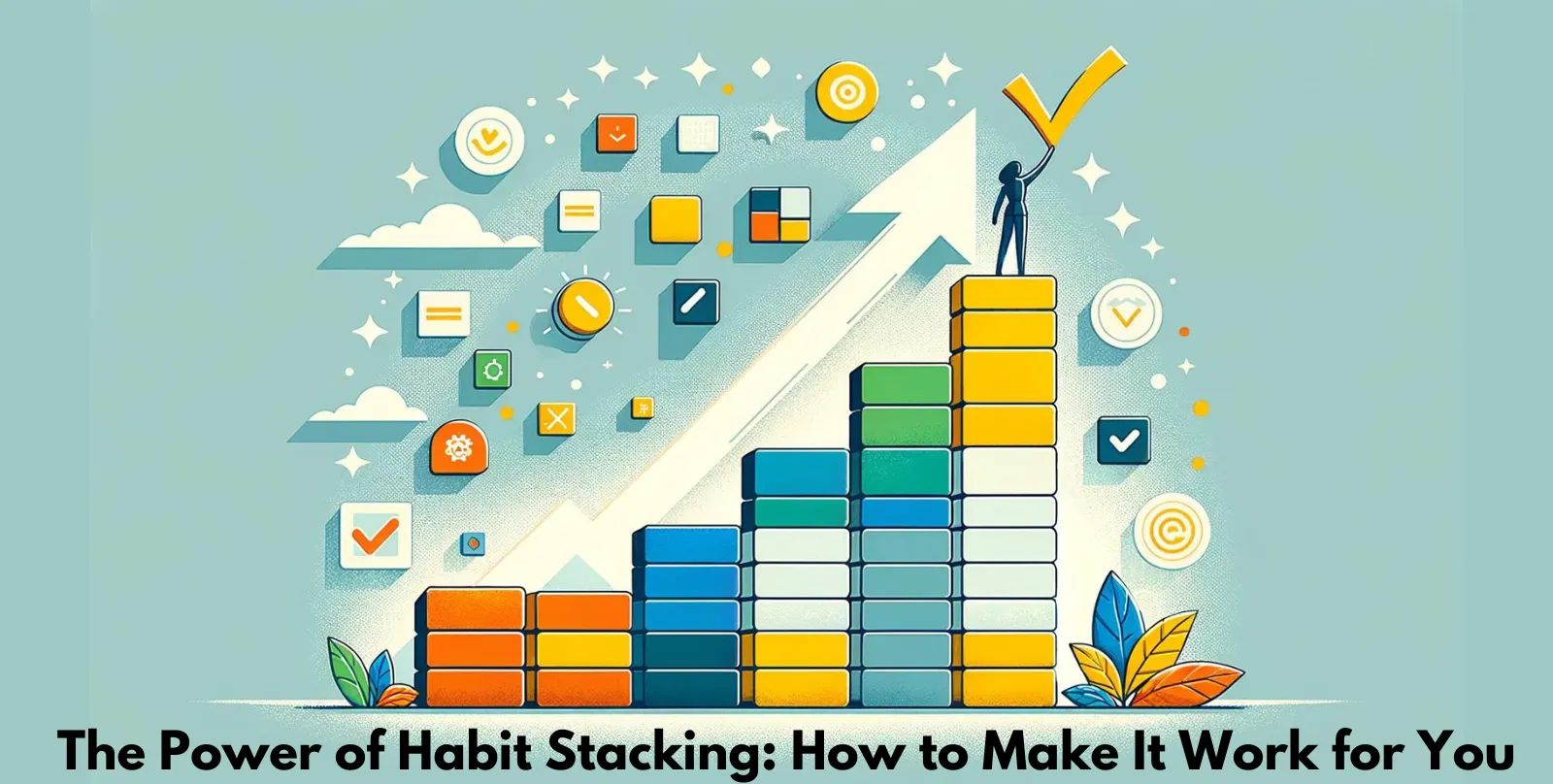 The Power of Habit Stacking